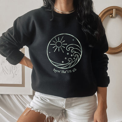 "How Far I'll Go" Moana Disney Sweatshirt (Pick your own colours) - We're All Ears Boutique