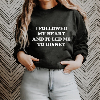 “I Followed My Heart” Disney Sweatshirt (Pick your own colours) - We're All Ears Boutique