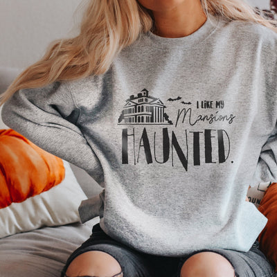 I Like My Mansions Haunted Disney Sweatshirt | Halloween (Pick your own colours) - We're All Ears Boutique