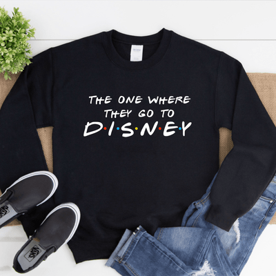 The One Where They Go To Disney Sweatshirt - We're All Ears Boutique