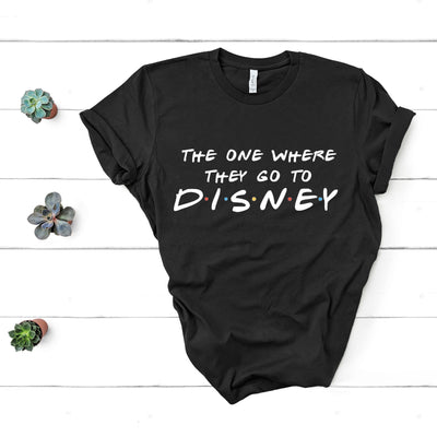 "The One Where They Go To Disney" Friends Inspired Tshirt - We're All Ears Boutique
