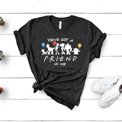 "You've got a Friend in Me" Friends Inspired Tshirt - We're All Ears Boutique